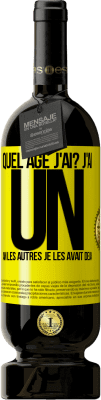 39,95 € Envoi gratuit | Vin rouge Édition Premium MBS® Reserva Quel âge j'ai? J'ai UN an. Les autres je les avait déjà Étiquette Jaune. Étiquette personnalisable Reserva 12 Mois Récolte 2015 Tempranillo