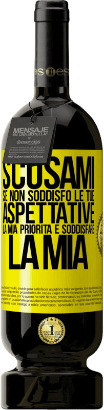 49,95 € Spedizione Gratuita | Vino rosso Edizione Premium MBS® Riserva Scusami se non soddisfo le tue aspettative. La mia priorità è soddisfare la mia Etichetta Gialla. Etichetta personalizzabile Riserva 12 Mesi Raccogliere 2015 Tempranillo