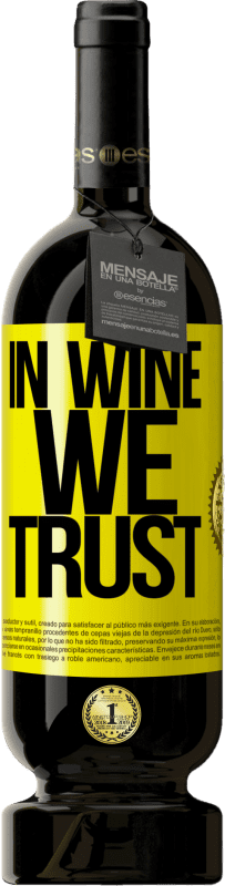 49,95 € Envío gratis | Vino Tinto Edición Premium MBS® Reserva in wine we trust Etiqueta Amarilla. Etiqueta personalizable Reserva 12 Meses Cosecha 2014 Tempranillo