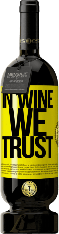 49,95 € Spedizione Gratuita | Vino rosso Edizione Premium MBS® Riserva in wine we trust Etichetta Gialla. Etichetta personalizzabile Riserva 12 Mesi Raccogliere 2016 Tempranillo