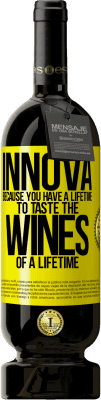 49,95 € 免费送货 | 红酒 高级版 MBS® 预订 Innova，因为您可以终生品尝终生的葡萄酒 黄色标签. 可自定义的标签 预订 12 个月 收成 2014 Tempranillo