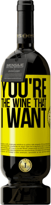 49,95 € 送料無料 | 赤ワイン プレミアム版 MBS® 予約する You're the wine that I want 黄色のラベル. カスタマイズ可能なラベル 予約する 12 月 収穫 2016 Tempranillo