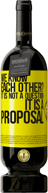 49,95 € 免费送货 | 红酒 高级版 MBS® 预订 我们彼此认识吗？这不是一个问题，这是一个建议 黄色标签. 可自定义的标签 预订 12 个月 收成 2016 Tempranillo