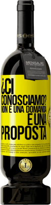 49,95 € Spedizione Gratuita | Vino rosso Edizione Premium MBS® Riserva ¿Ci conosciamo? Non è una domanda, è una proposta Etichetta Gialla. Etichetta personalizzabile Riserva 12 Mesi Raccogliere 2015 Tempranillo