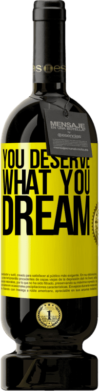 49,95 € 送料無料 | 赤ワイン プレミアム版 MBS® 予約する あなたは夢に値する 黄色のラベル. カスタマイズ可能なラベル 予約する 12 月 収穫 2016 Tempranillo