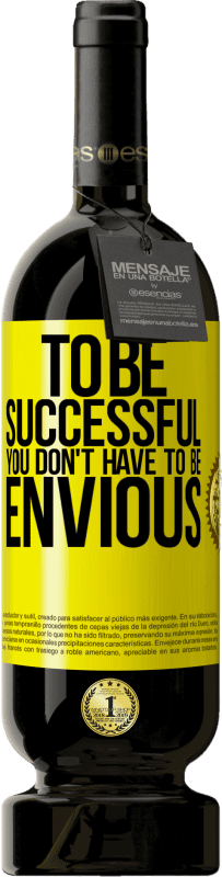 49,95 € 免费送货 | 红酒 高级版 MBS® 预订 要成功，您不必羡慕 黄色标签. 可自定义的标签 预订 12 个月 收成 2015 Tempranillo