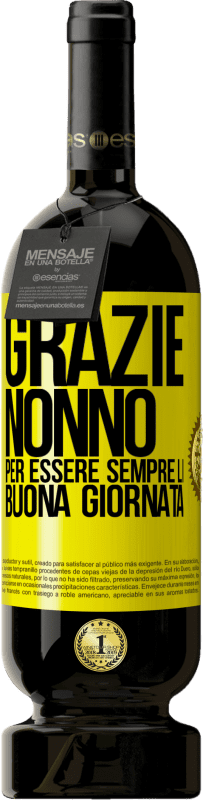 49,95 € Spedizione Gratuita | Vino rosso Edizione Premium MBS® Riserva Grazie nonno, per essere sempre lì. Buona giornata Etichetta Gialla. Etichetta personalizzabile Riserva 12 Mesi Raccogliere 2015 Tempranillo