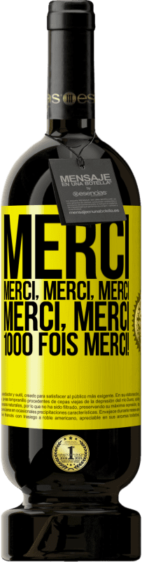 49,95 € Envoi gratuit | Vin rouge Édition Premium MBS® Réserve Merci Merci, Merci, Merci Merci, Merci 1000 fois Merci! Étiquette Jaune. Étiquette personnalisable Réserve 12 Mois Récolte 2016 Tempranillo
