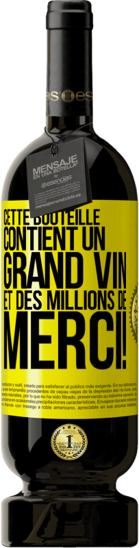 49,95 € Envoi gratuit | Vin rouge Édition Premium MBS® Réserve Cette bouteille contient un grand vin et des millions de MERCI! Étiquette Jaune. Étiquette personnalisable Réserve 12 Mois Récolte 2015 Tempranillo