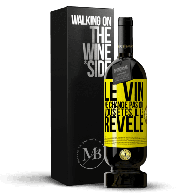 «Le vin ne change pas qui vous êtes. Il le révèle» Édition Premium MBS® Réserve