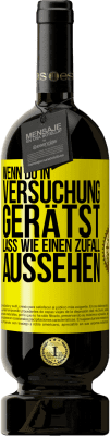 49,95 € Kostenloser Versand | Rotwein Premium Ausgabe MBS® Reserve Wenn du in Versuchung gerätst, lass wie einen Zufall aussehen Gelbes Etikett. Anpassbares Etikett Reserve 12 Monate Ernte 2016 Tempranillo
