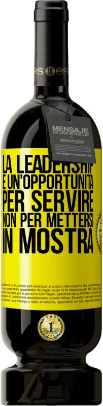 49,95 € Spedizione Gratuita | Vino rosso Edizione Premium MBS® Riserva La leadership è un'opportunità per servire, non per mettersi in mostra Etichetta Gialla. Etichetta personalizzabile Riserva 12 Mesi Raccogliere 2015 Tempranillo