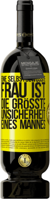 49,95 € Kostenloser Versand | Rotwein Premium Ausgabe MBS® Reserve Eine selbstbewusste Frau ist die größte Unsicherheit eines Mannes Gelbes Etikett. Anpassbares Etikett Reserve 12 Monate Ernte 2016 Tempranillo
