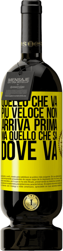 49,95 € Spedizione Gratuita | Vino rosso Edizione Premium MBS® Riserva Quello che va più veloce non arriva prima, ma quello che sa dove va Etichetta Gialla. Etichetta personalizzabile Riserva 12 Mesi Raccogliere 2015 Tempranillo