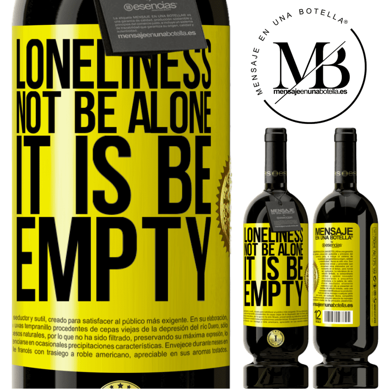 29,95 € Free Shipping | Red Wine Premium Edition MBS® Reserva Loneliness not be alone, it is be empty Yellow Label. Customizable label Reserva 12 Months Harvest 2014 Tempranillo