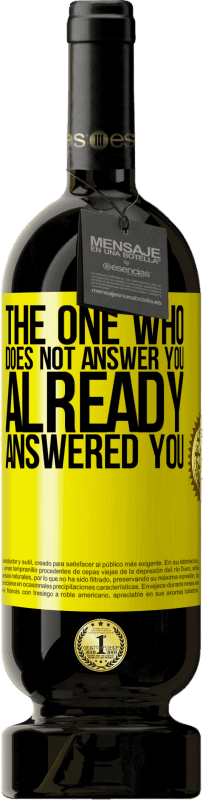 49,95 € 送料無料 | 赤ワイン プレミアム版 MBS® 予約する あなたに答えない人、すでにあなたに答えた 黄色のラベル. カスタマイズ可能なラベル 予約する 12 月 収穫 2016 Tempranillo