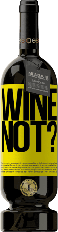 49,95 € Envoi gratuit | Vin rouge Édition Premium MBS® Réserve Wine not? Étiquette Jaune. Étiquette personnalisable Réserve 12 Mois Récolte 2014 Tempranillo