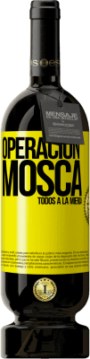 49,95 € Envío gratis | Vino Tinto Edición Premium MBS® Reserva Operación mosca … todos a la mierda Etiqueta Amarilla. Etiqueta personalizable Reserva 12 Meses Cosecha 2016 Tempranillo