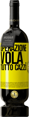 49,95 € Spedizione Gratuita | Vino rosso Edizione Premium MBS® Riserva Operazione vola ... tutto cazzo Etichetta Gialla. Etichetta personalizzabile Riserva 12 Mesi Raccogliere 2014 Tempranillo