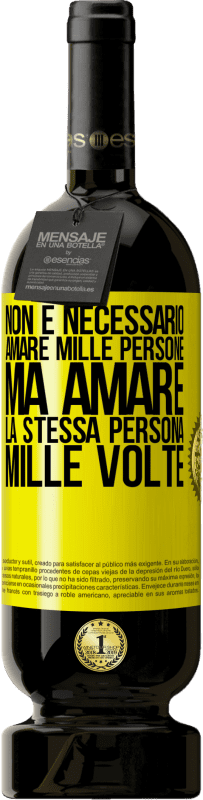 49,95 € Spedizione Gratuita | Vino rosso Edizione Premium MBS® Riserva Non è necessario amare mille persone, ma amare la stessa persona mille volte Etichetta Gialla. Etichetta personalizzabile Riserva 12 Mesi Raccogliere 2016 Tempranillo