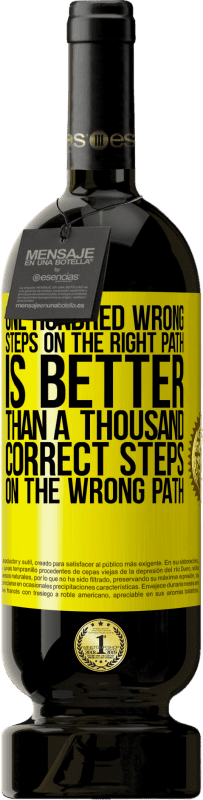 49,95 € 免费送货 | 红酒 高级版 MBS® 预订 正确路径上的一百个错误步骤胜过错误路径上的一千个正确步骤 黄色标签. 可自定义的标签 预订 12 个月 收成 2015 Tempranillo