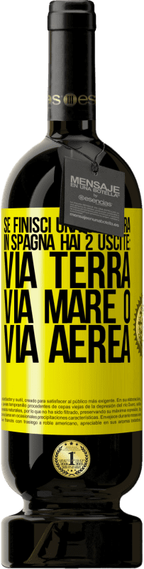 49,95 € Spedizione Gratuita | Vino rosso Edizione Premium MBS® Riserva Se finisci una gara in Spagna hai 3 partenze: via terra, via mare o via aerea Etichetta Gialla. Etichetta personalizzabile Riserva 12 Mesi Raccogliere 2016 Tempranillo