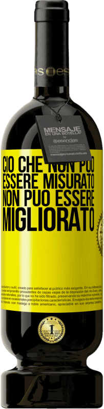 49,95 € Spedizione Gratuita | Vino rosso Edizione Premium MBS® Riserva Ciò che non può essere misurato non può essere migliorato Etichetta Gialla. Etichetta personalizzabile Riserva 12 Mesi Raccogliere 2015 Tempranillo