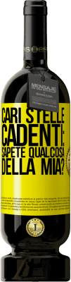 49,95 € Spedizione Gratuita | Vino rosso Edizione Premium MBS® Riserva Cari stelle cadenti: sapete qualcosa della mia? Etichetta Gialla. Etichetta personalizzabile Riserva 12 Mesi Raccogliere 2015 Tempranillo