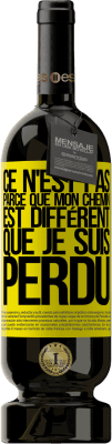 49,95 € Envoi gratuit | Vin rouge Édition Premium MBS® Réserve Ce n'est pas parce que mon chemin est différent que je suis perdu Étiquette Jaune. Étiquette personnalisable Réserve 12 Mois Récolte 2015 Tempranillo
