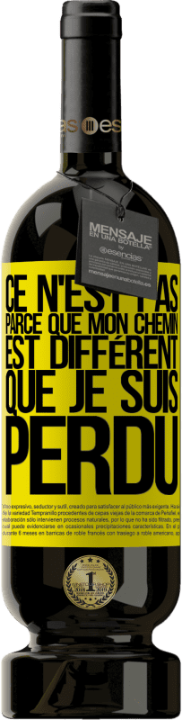 49,95 € Envoi gratuit | Vin rouge Édition Premium MBS® Réserve Ce n'est pas parce que mon chemin est différent que je suis perdu Étiquette Jaune. Étiquette personnalisable Réserve 12 Mois Récolte 2015 Tempranillo