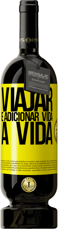 49,95 € Envio grátis | Vinho tinto Edição Premium MBS® Reserva Viajar é adicionar vida a vida Etiqueta Amarela. Etiqueta personalizável Reserva 12 Meses Colheita 2015 Tempranillo