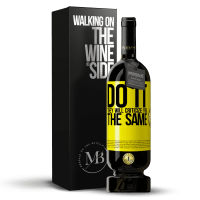 «DO IT. They will criticize you the same» Premium Edition MBS® Reserve