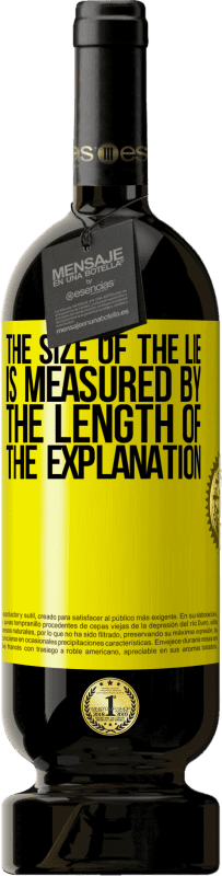 49,95 € Free Shipping | Red Wine Premium Edition MBS® Reserve The size of the lie is measured by the length of the explanation Yellow Label. Customizable label Reserve 12 Months Harvest 2015 Tempranillo