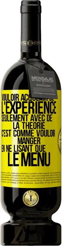 49,95 € Envoi gratuit | Vin rouge Édition Premium MBS® Réserve Vouloir acquérir de l'expérience seulement avec de la théorie c'est comme vouloir manger en ne lisant que le menu Étiquette Jaune. Étiquette personnalisable Réserve 12 Mois Récolte 2015 Tempranillo