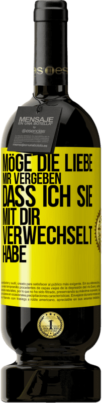 49,95 € Kostenloser Versand | Rotwein Premium Ausgabe MBS® Reserve Möge die Liebe mir vergeben, dass ich sie mit dir verwechselt habe Gelbes Etikett. Anpassbares Etikett Reserve 12 Monate Ernte 2015 Tempranillo