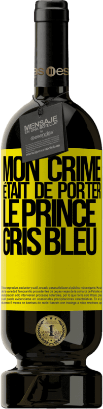 49,95 € Envoi gratuit | Vin rouge Édition Premium MBS® Réserve Mon crime était de porter le prince gris bleu Étiquette Jaune. Étiquette personnalisable Réserve 12 Mois Récolte 2016 Tempranillo