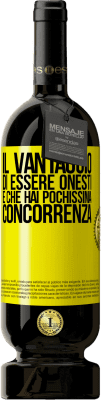 49,95 € Spedizione Gratuita | Vino rosso Edizione Premium MBS® Riserva Il vantaggio di essere onesti è che hai pochissima concorrenza Etichetta Gialla. Etichetta personalizzabile Riserva 12 Mesi Raccogliere 2014 Tempranillo