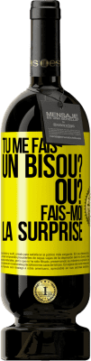 49,95 € Envoi gratuit | Vin rouge Édition Premium MBS® Réserve Tu me fais un bisou? Où? Fais-moi la surprise Étiquette Jaune. Étiquette personnalisable Réserve 12 Mois Récolte 2015 Tempranillo