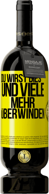 49,95 € Kostenloser Versand | Rotwein Premium Ausgabe MBS® Reserve Du wirst dies und viele mehr überwinden Gelbes Etikett. Anpassbares Etikett Reserve 12 Monate Ernte 2015 Tempranillo