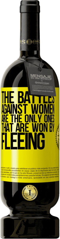 49,95 € Free Shipping | Red Wine Premium Edition MBS® Reserve The battles against women are the only ones that are won by fleeing Yellow Label. Customizable label Reserve 12 Months Harvest 2015 Tempranillo