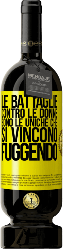 49,95 € Spedizione Gratuita | Vino rosso Edizione Premium MBS® Riserva Le battaglie contro le donne sono le uniche che si vincono fuggendo Etichetta Gialla. Etichetta personalizzabile Riserva 12 Mesi Raccogliere 2015 Tempranillo