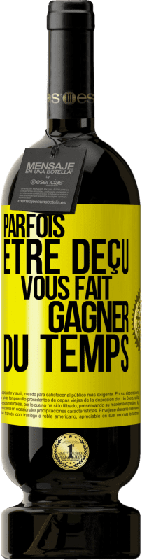 49,95 € Envoi gratuit | Vin rouge Édition Premium MBS® Réserve Parfois être déçu vous fait gagner du temps Étiquette Jaune. Étiquette personnalisable Réserve 12 Mois Récolte 2015 Tempranillo