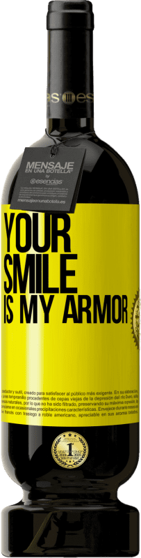 49,95 € Free Shipping | Red Wine Premium Edition MBS® Reserve Your smile is my armor Yellow Label. Customizable label Reserve 12 Months Harvest 2015 Tempranillo