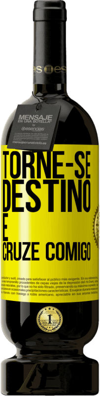 49,95 € Envio grátis | Vinho tinto Edição Premium MBS® Reserva Torne-se destino e cruze comigo Etiqueta Amarela. Etiqueta personalizável Reserva 12 Meses Colheita 2016 Tempranillo