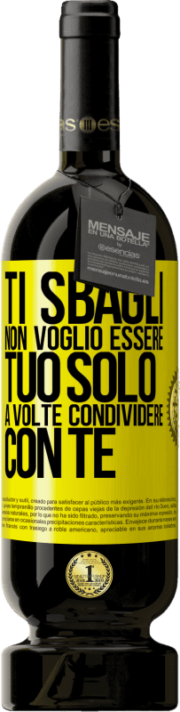 49,95 € Spedizione Gratuita | Vino rosso Edizione Premium MBS® Riserva Ti sbagli Non voglio essere tuo Solo a volte condividere con te Etichetta Gialla. Etichetta personalizzabile Riserva 12 Mesi Raccogliere 2015 Tempranillo