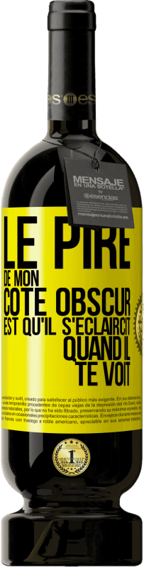 49,95 € Envoi gratuit | Vin rouge Édition Premium MBS® Réserve Le pire de mon côté obscur est qu'il s'éclaircit quand il te voit Étiquette Jaune. Étiquette personnalisable Réserve 12 Mois Récolte 2015 Tempranillo