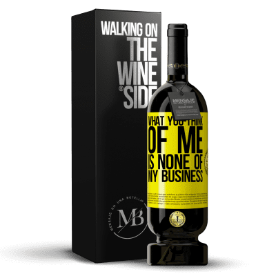 «What you think of me is none of my business» Premium Edition MBS® Reserve