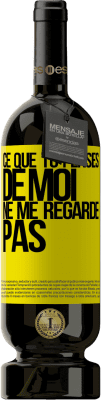 49,95 € Envoi gratuit | Vin rouge Édition Premium MBS® Réserve Ce que tu penses de moi ne me regarde pas Étiquette Jaune. Étiquette personnalisable Réserve 12 Mois Récolte 2016 Tempranillo