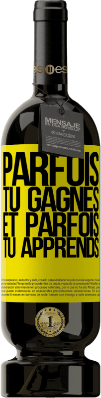 49,95 € Envoi gratuit | Vin rouge Édition Premium MBS® Réserve Parfois tu gagnes, et parfois tu apprends Étiquette Jaune. Étiquette personnalisable Réserve 12 Mois Récolte 2015 Tempranillo