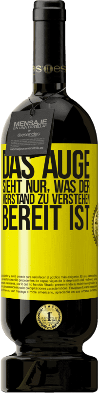 49,95 € Kostenloser Versand | Rotwein Premium Ausgabe MBS® Reserve Das Auge sieht nur, was der Verstand zu verstehen bereit ist Gelbes Etikett. Anpassbares Etikett Reserve 12 Monate Ernte 2015 Tempranillo